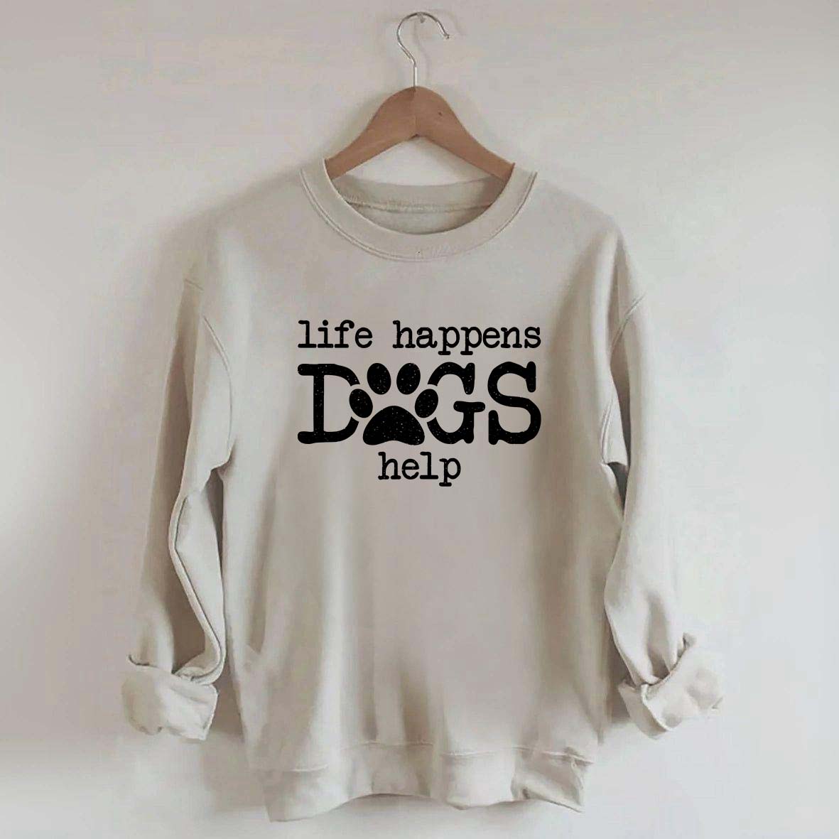 Life Happens Dogs Help Puppy Love Sweatshirt