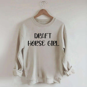 Draft Horse Girl Sweatshirt