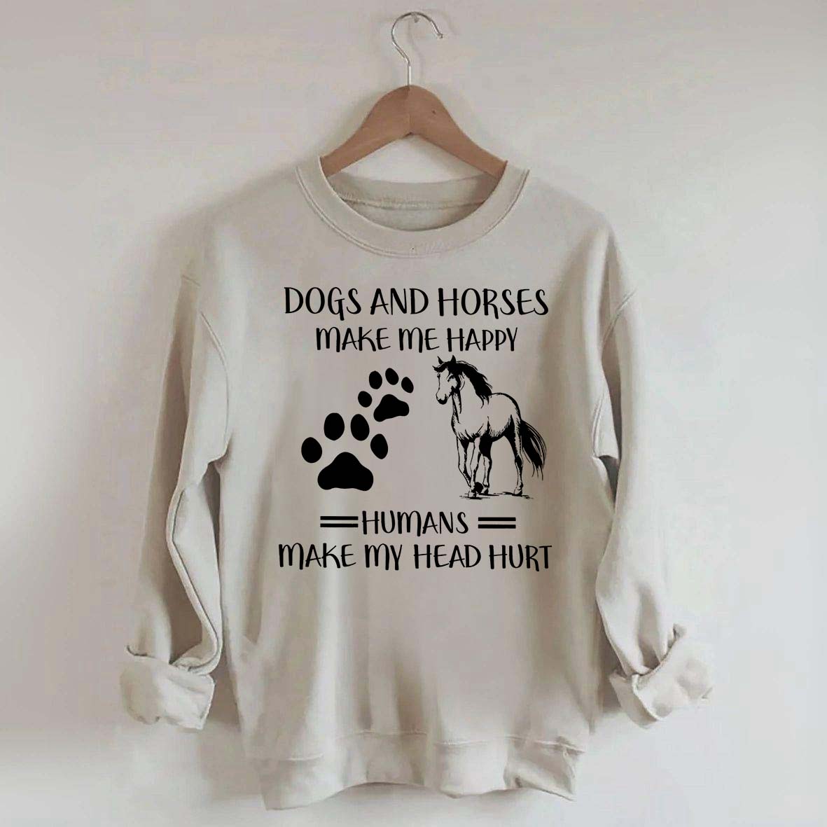 Dogs And Horses Makes Me Happy Sweatshirt