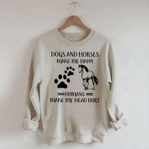 Dogs And Horses Makes Me Happy Sweatshirt
