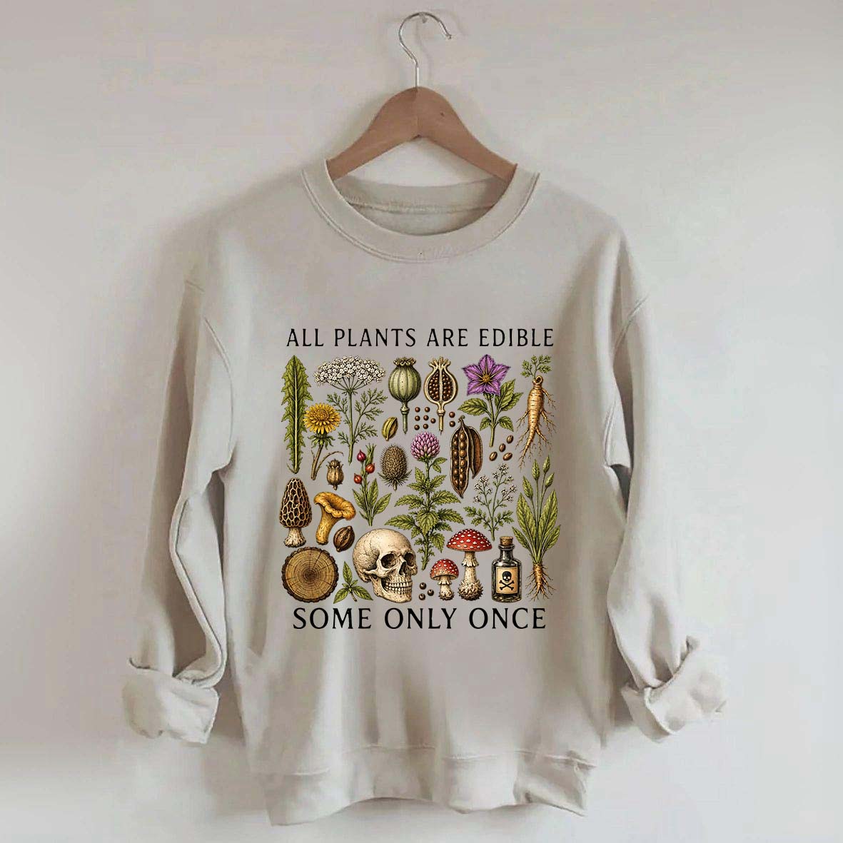 Retro All Plants Are Edible Some Only Once Sweatshirt