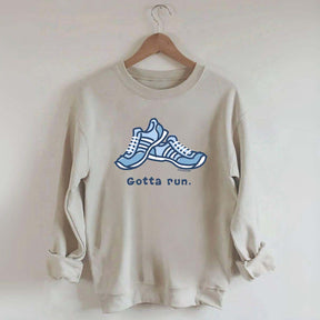 Gotta Run Sweatshirt