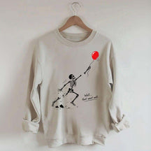 Well That Went Well Skeleton Lost Balloon Sweatshirt