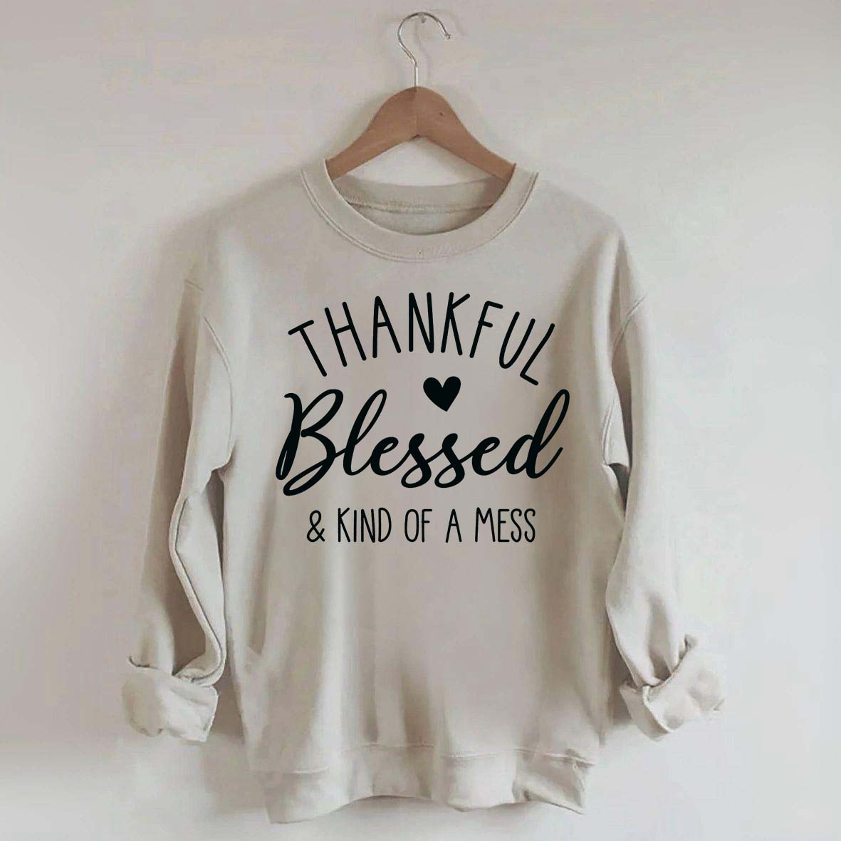 Thankful Blessed & Kind of A Mess Casual Sweatshirt
