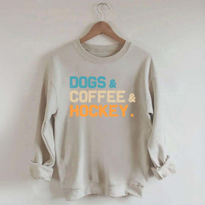 Dogs Coffee & Hockey Sweatshirt
