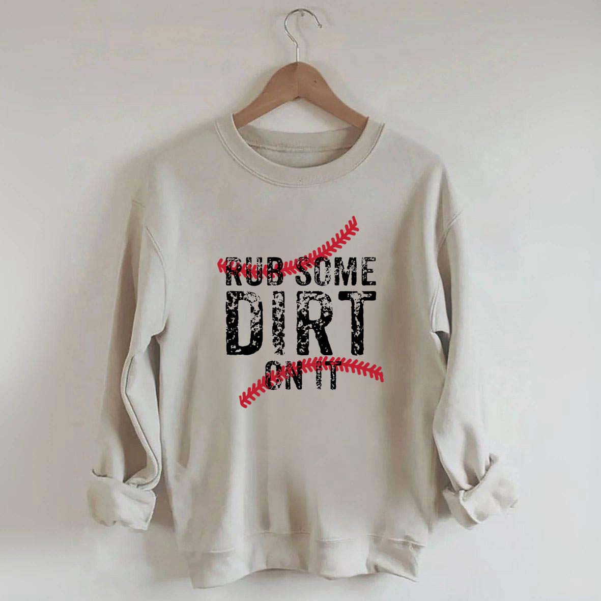 Baseball Rub Some Dirt On It Sweatshirt