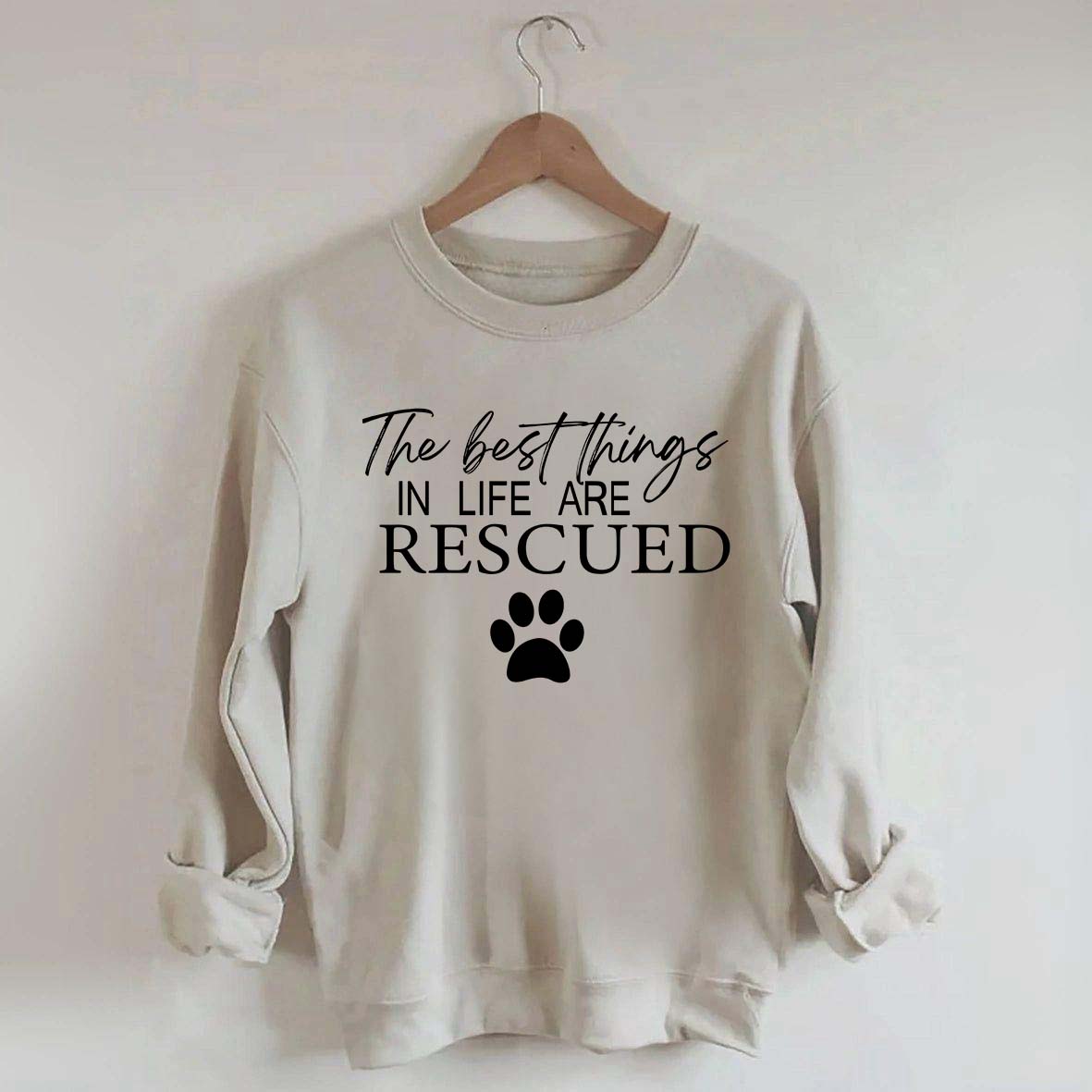 The Best Things In Life Are Rescurd Dogs Sweatshirt