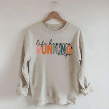 Comfort Color Life Happens Running Helps Sweatshirt