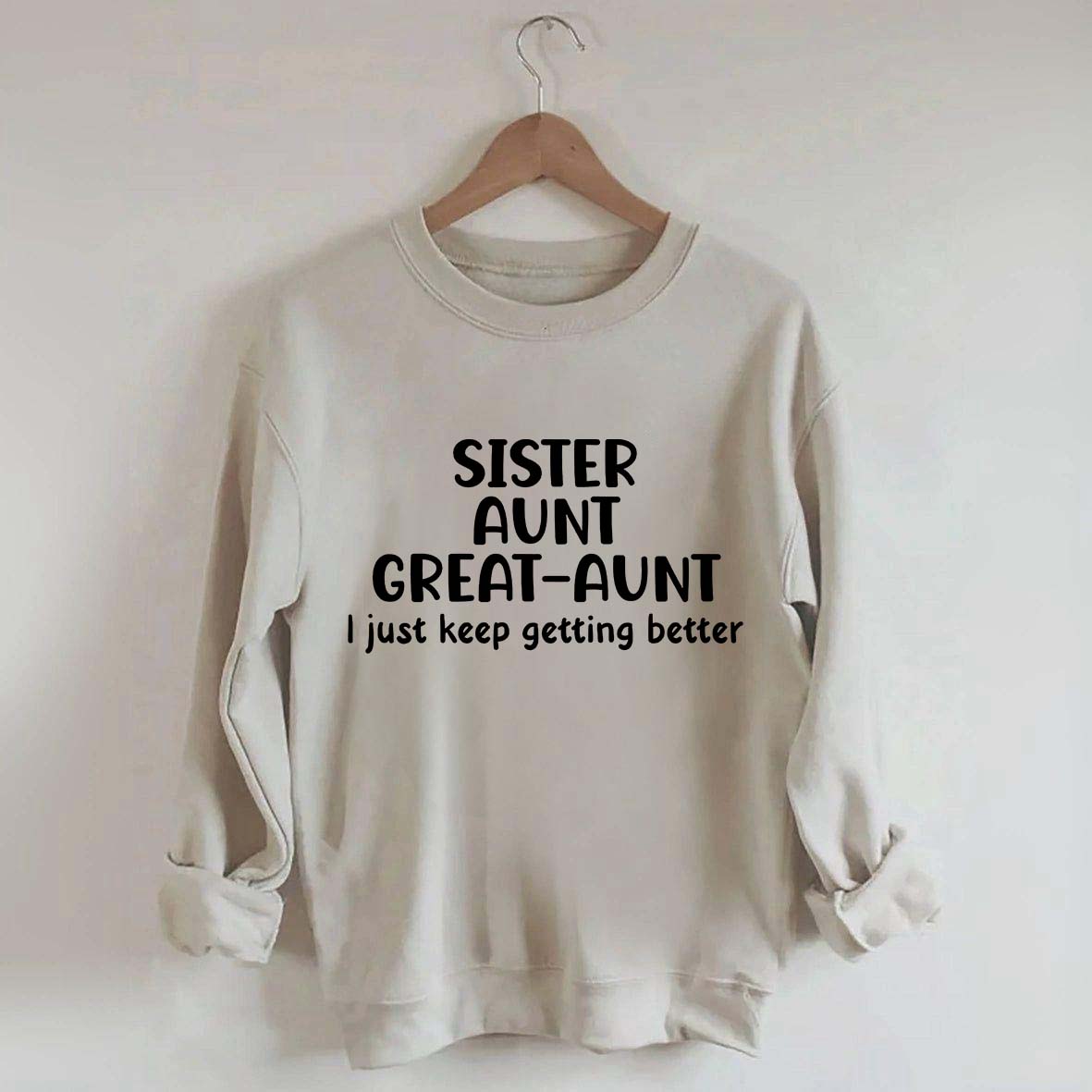 Sister Aunt Great Aunt Sweatshirt