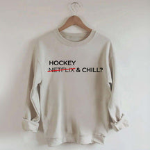 Hockey & Chill Sweatshirt