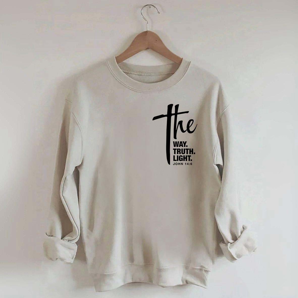The Way The Truth The Light Sweatshirt