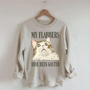 My Flabbers Have Been Gasted Sweatshirt