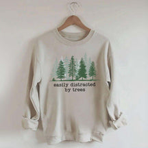 Easily Distracted By Trees Sweatshirt