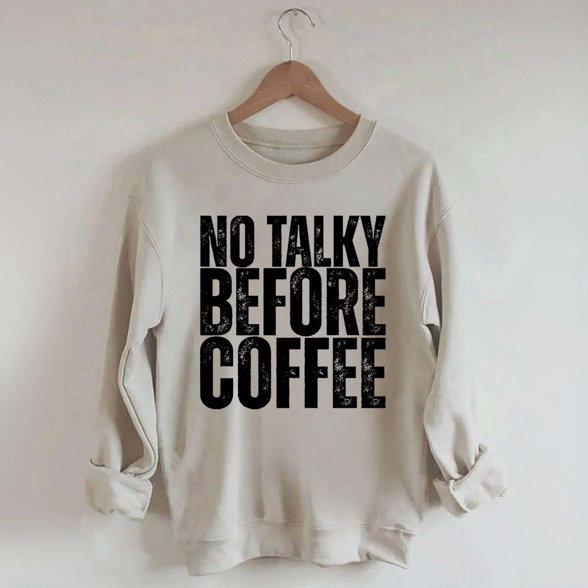 No Talky Before Coffee Sweatshirt