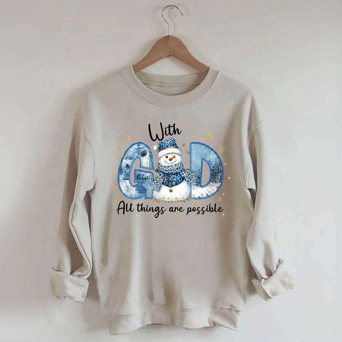 Winter With All Things Are Possible Sweatshirt