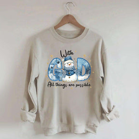 Winter With All Things Are Possible Sweatshirt