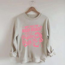 Why Take The High Road When You Can Take The Psycho Path Sweatshirt