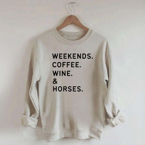 Weekend Coffee Horses Wine Sweatshirt