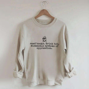 Books and Tea Funny Equality Sweatshirt