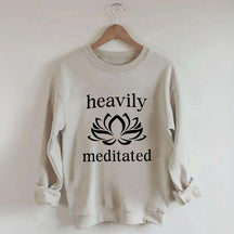 Heavily Meditated Yoga Lotus Flower Sweatshirt
