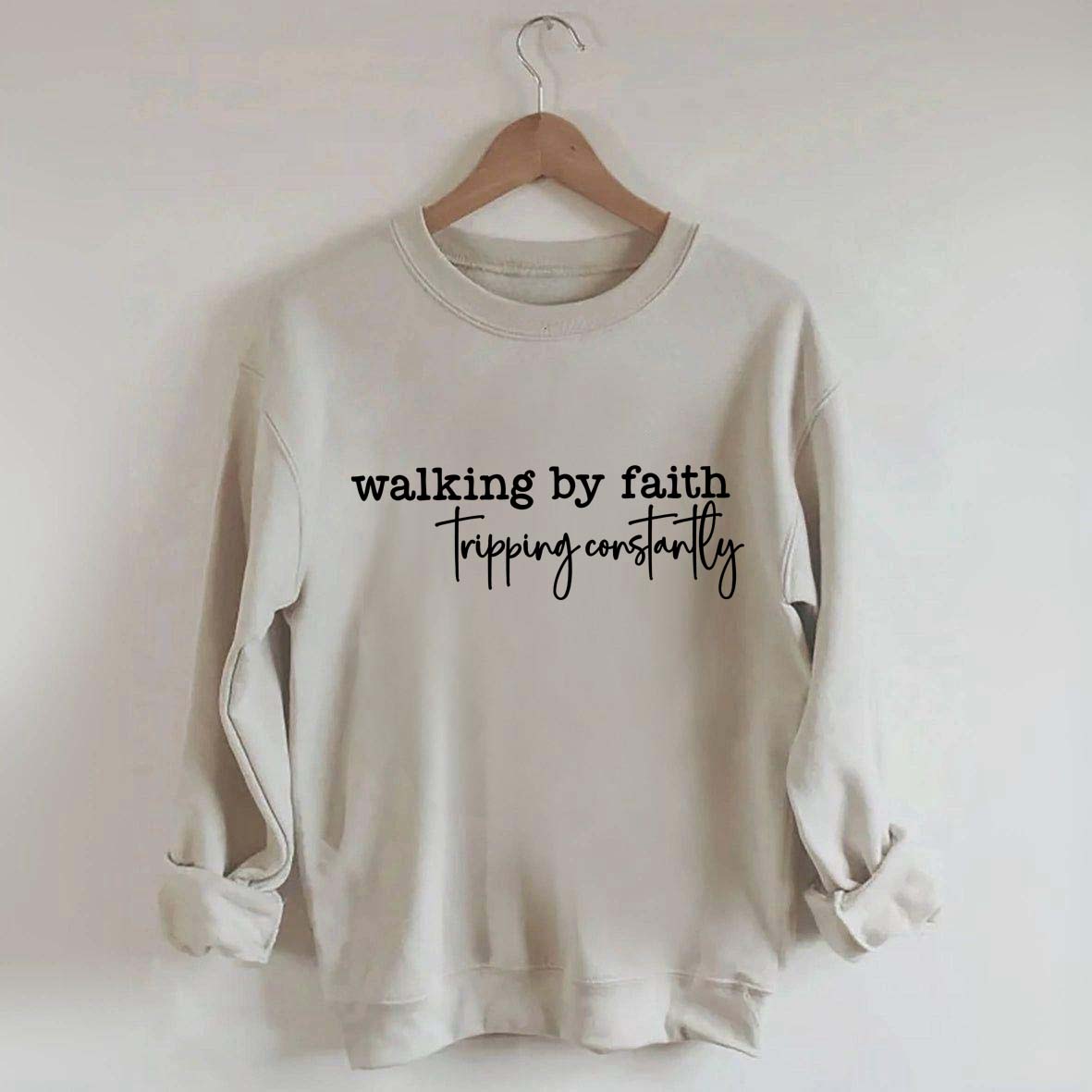 Walking By Faith Tripping Constantly Minimalist Sweatshirt