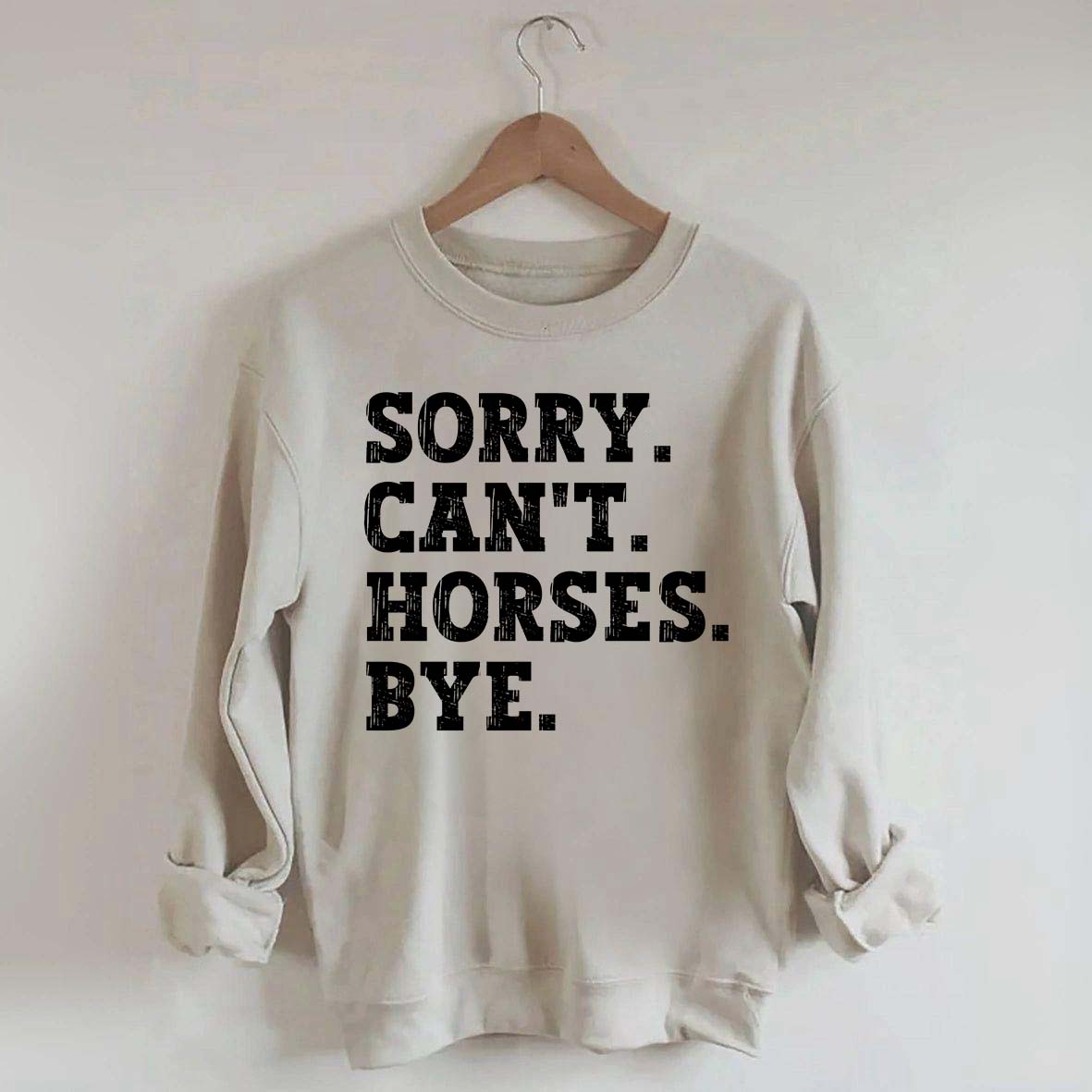 Sorry Can't Horses Bye Girls Sweatshirt