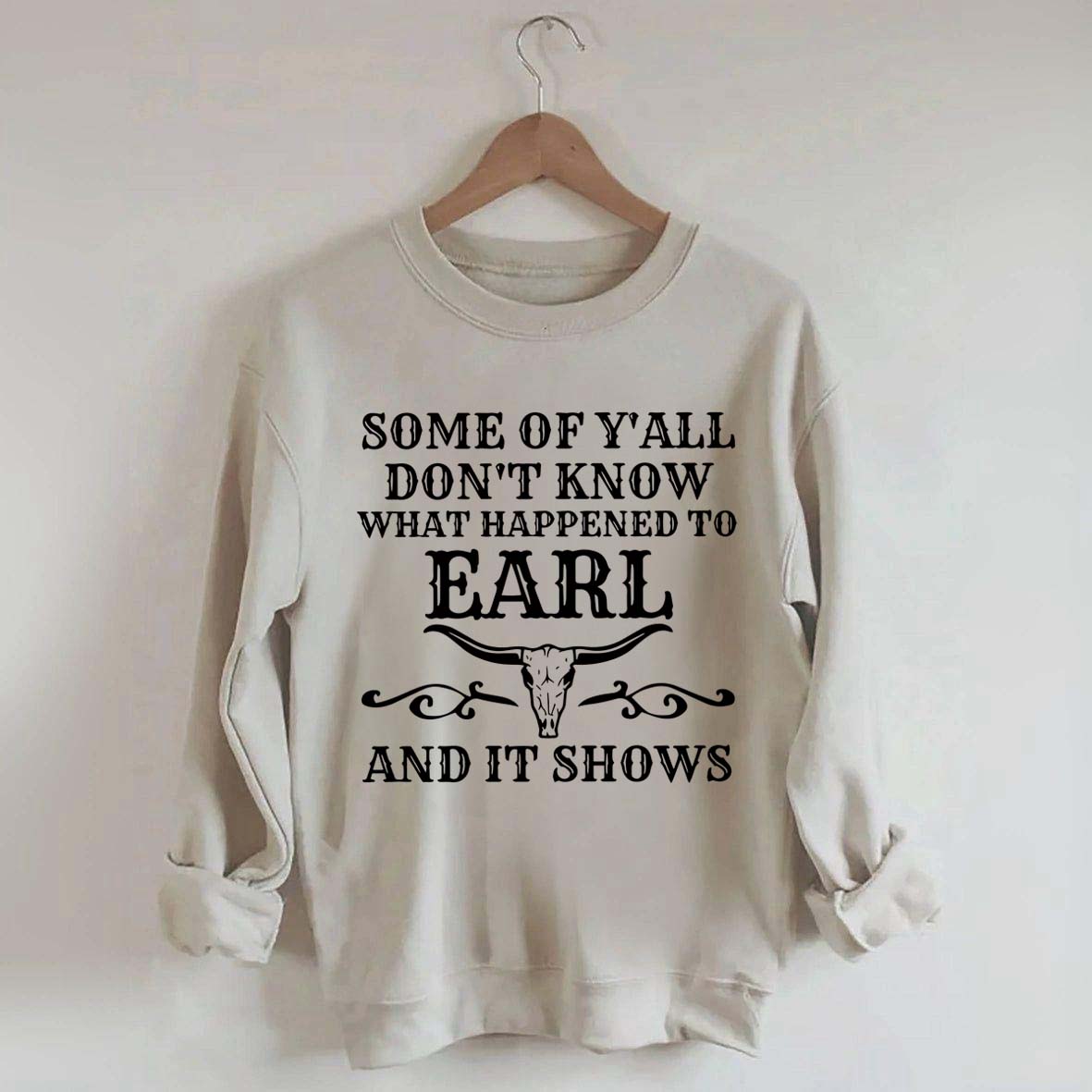 Some Of Y'All Don't Know What Happened To Earl And It Shows Sweatshirt