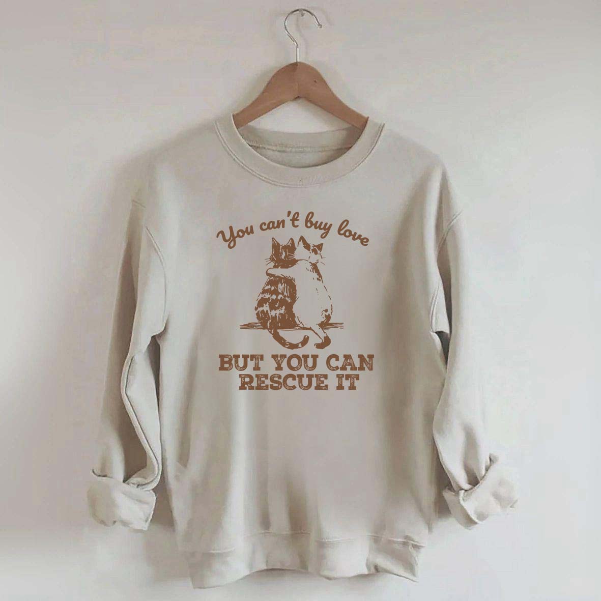 Funny Cat Rescue You Can't Buy Love Sweatshirt