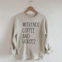 Weekends Coffee And Horses Sweatshirt