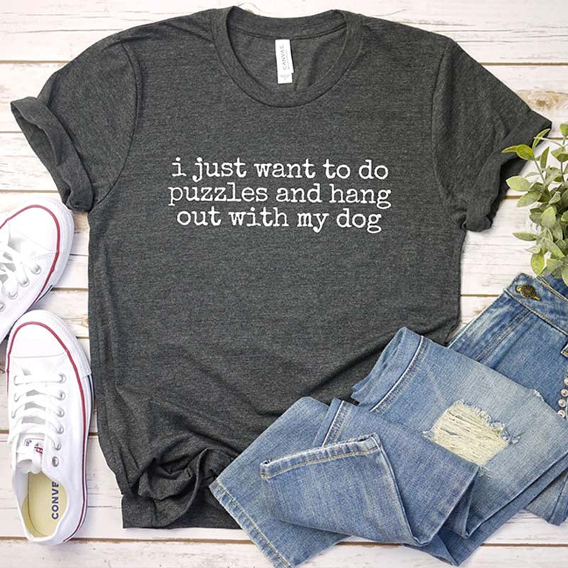 I Just Want To Do Puzzles Hang Out With My Dog T-Shirt