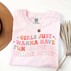 Girls Just Wanna Have Fundamental Human Rights T-Shirt
