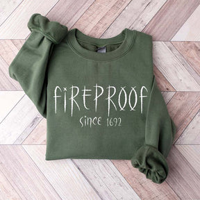 Fireproof Since 1692 Halloween Sweatshirt