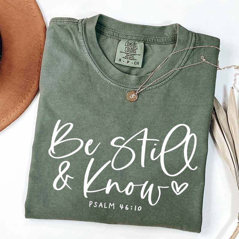 Be Still And Know T-Shirt