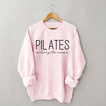 Pilates Is Always The Answer Sweatshirt