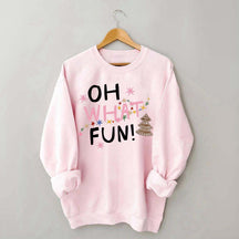Oh What Fun Christmas Sweatshirt