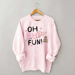Oh What Fun Christmas Sweatshirt
