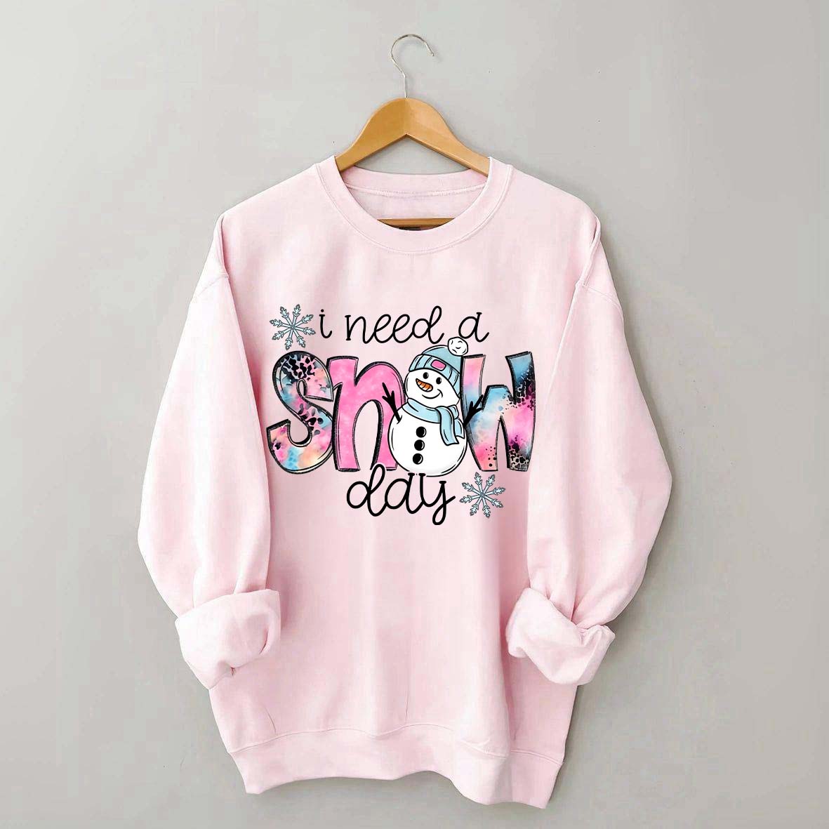 Cute Winter I Need A Snow Day Sweatshirt