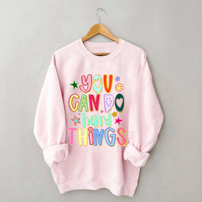 You Can Do Hard Things Sped Mental Health Sweatshirt