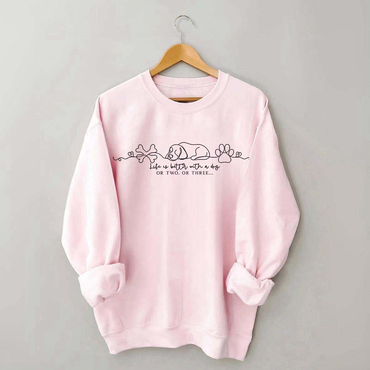 Funny Life is Better with a Dog Lover Sweatshirt