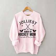 Jolliest Bunch Of Hockey Moms This Side Of The Ice Rink Sweatshirt