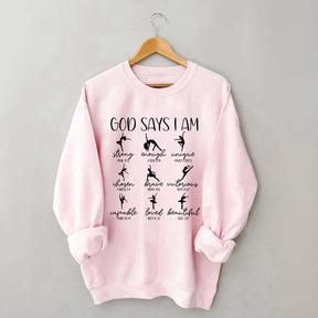 God Says I Am Dancer Sweatshirt