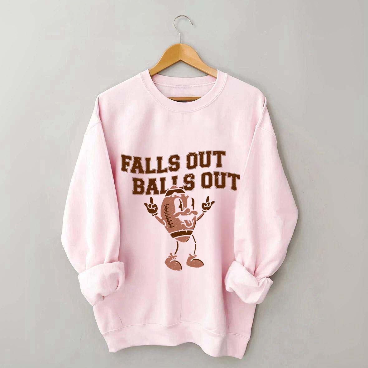 Falls Out Balls Out Sweatshirt
