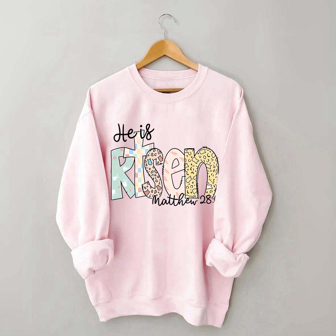 He Is Risen Matthew 28:6 Sweatshirt