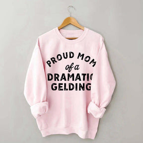 Proud Mom Dramatic Gelding Swatshirt