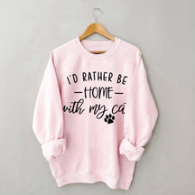 I'd Rather be Home With My Cat Sweatshirt