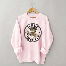 Well Sheeyit Cowboy Frog Funny Sweatshirt