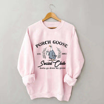 Porch Goose Social Club Sweatshirt