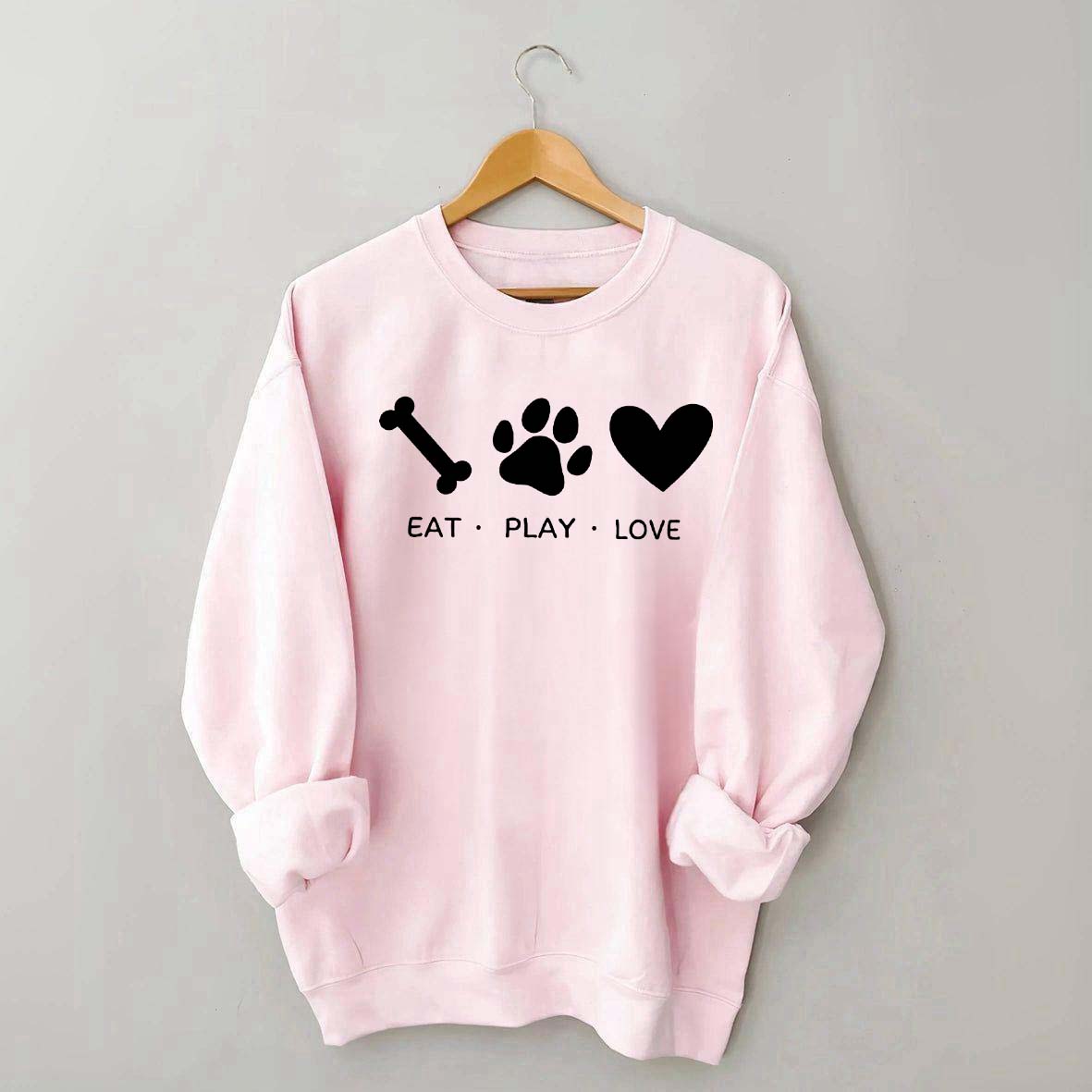 Eat Play Love Dog Sweatshirt
