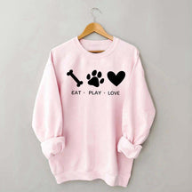 Eat Play Love Dog Sweatshirt
