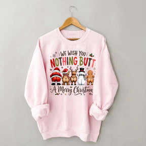 Retro We Wish You Nothing Butt A Merry Christmes Sweatshirt